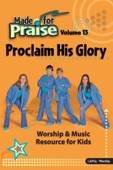 Made for Praise Vol. 13 Proclaim His Glory