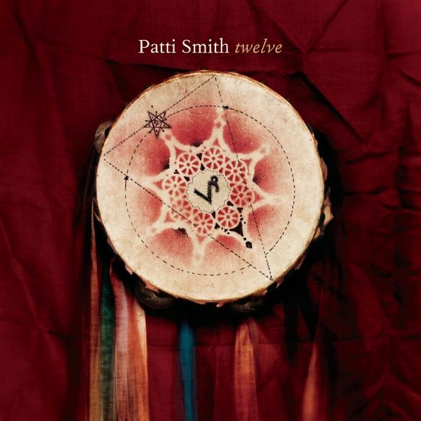 Twelve (Bonus Track Version) - Patti Smith