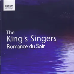 Romance Du Soir - King's Singers Romance Du Soir - King's Singers