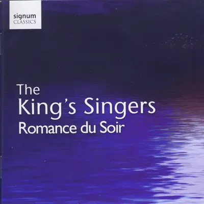 Romance Du Soir - King's Singers Romance Du Soir - King's Singers