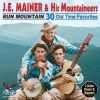 Run Mountain - 30 Old Time Favorites