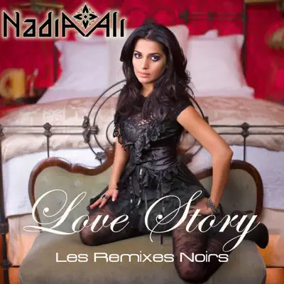 Love Story (Les Remixes Noirs) - Nadia Ali