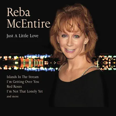 Just A Little Love (Live) - Reba Mcentire
