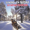 Sonando en Alaska la ultima frontera