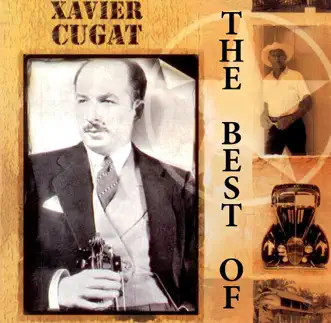 The Best of Xavier Cugat by Xavier Cugat album reviews, ratings, credits