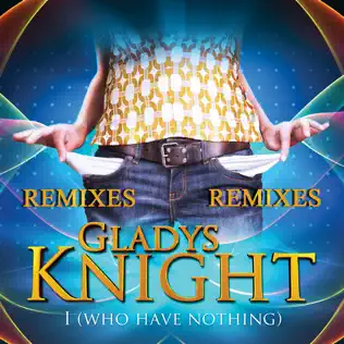 Album herunterladen Gladys Knight - I Who Have Nothing Remixes