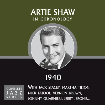 Complete Jazz Series 1940 - Artie Shaw Complete Jazz Series 1940 - Artie Shaw