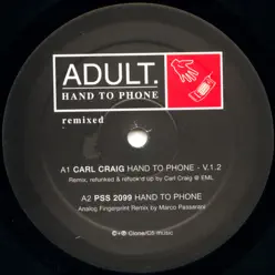 Hand to Phone Remixed - EP - Adult.