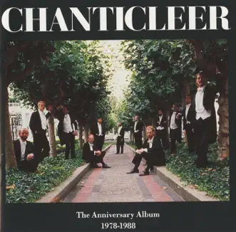 The Anniversary Album, 1978-1988 by Chanticleer album reviews, ratings, credits