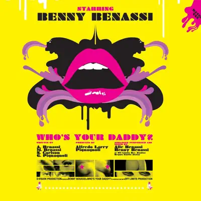Who's Your Daddy? - Benny Benassi Who's Your Daddy? - Benny Benassi