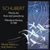 Schubert - Works For Flute And Pianoforte/Wanderer Fantasy D 760 album lyrics, reviews, download
