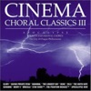 Cinema Choral Classics III - Apocalypse