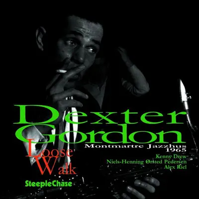 Loose Walk - Dexter Gordon Loose Walk - Dexter Gordon