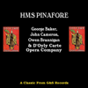 HMS Pinafore - George Baker, John Cameron, Owen Brannigan & D'Oyly Carte