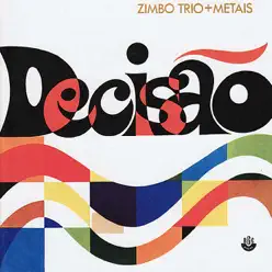 Decisão - Zimbo Trio Decisão - Zimbo Trio