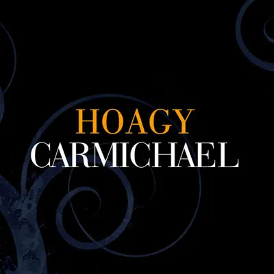 Hoagy Carmichael - Hoagy Carmichael Hoagy Carmichael - Hoagy Carmichael