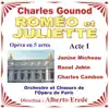 Gounod: Roméo Et Juliette - Charles Gounod - Opéra En 5 Actes - Acte 1 album lyrics, reviews, download