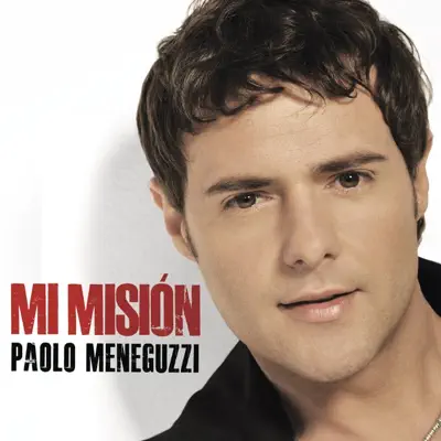 Mi Misión (La Mia Missione) - Single - Paolo Meneguzzi