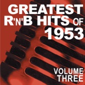Greatest R&B Hits of 1953, Vol. 3