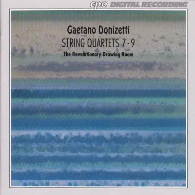 Donizetti: String Quartets Nos. 7-9 - Gaetano Donizetti Donizetti: String Quartets Nos. 7-9 - Gaetano Donizetti