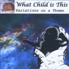 Variations On What Child Is This (Greensleeves)