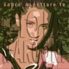Sapro' aspettare te - Single