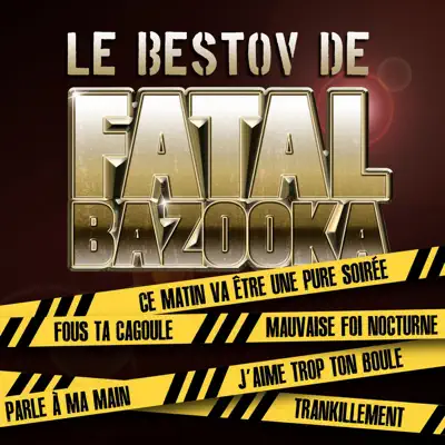 Le bestov de Fatal Bazooka - EP - Fatal Bazooka
