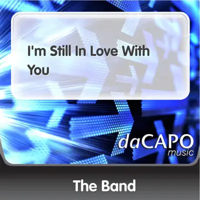 I'm Still In Love With You - Single - The Band