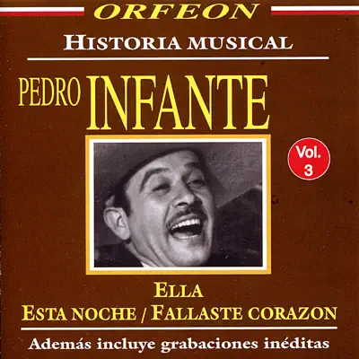 Historia Musical, Vol. 3: Pedro Infante - Pedro Infante