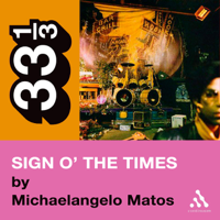Michaelangelo Matos - Prince's Sign o' the Times (33 1/3 Series)  (Unabridged) artwork