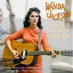 There's a Party Goin' On - Wanda Jackson