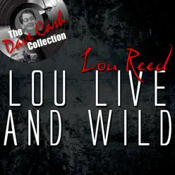 Lou Live And Wild - [The Dave Cash Collection] - Lou Reed