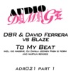 DBR - To My Beat (Jochen Pash & Norm Mix) [DBR & David Ferrera vs. Blaze]