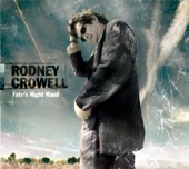 Rodney Crowell - Ridin' Out The Storm (Album Version)