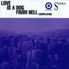 Love Is a Dog from Hell