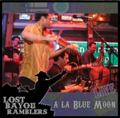 Live a la Blue Moon - Lost Bayou Ramblers