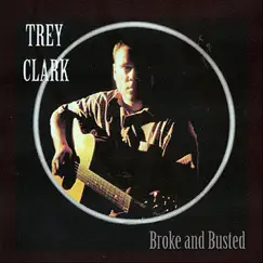 Broke and Busted by Trey Clark album reviews, ratings, credits