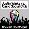 Rock the Discotheque (Justin Winks vs. Casio Social Club) - Single