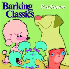 Beethoven - Single by Barking Classics album reviews, ratings, credits