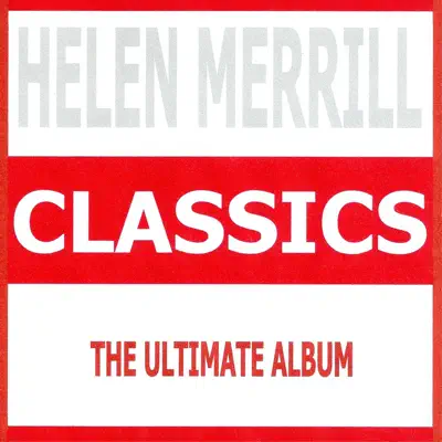 Classics - Helen Merrill - Helen Merrill