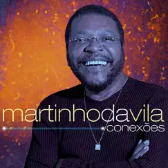 Conexões by Martinho da Vila album reviews, ratings, credits