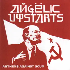 Anthems Against Scum (Live In Hamburg) - Angelic Upstarts