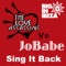 Sing It Back - JoBabe vs Love Assassins lyrics