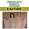 Hermanas Huerta - Tus Desprecios