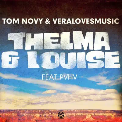Thelma & Louise (feat. Pvhv) - Single - Tom Novy