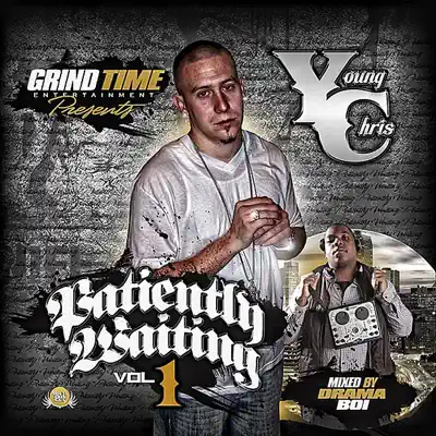 Patiently Waiting, Vol. 1 - Young Chris Patiently Waiting, Vol. 1 - Young Chris