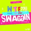 Swaggin W.T.F??!! song lyrics