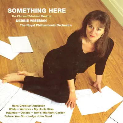 Something Here - The Film & Television Music of Debbie Wiseman - Royal Philharmonic Orchestra