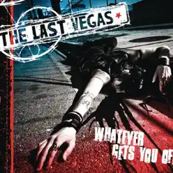 Whatever Gets You Off - The Last Vegas