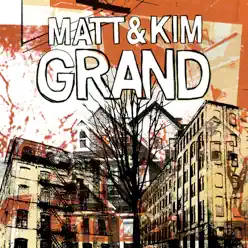 Grand - Matt & Kim